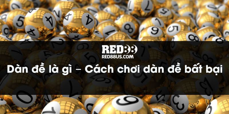 Đánh đề theo dàn có ưu và nhược điểm gì?