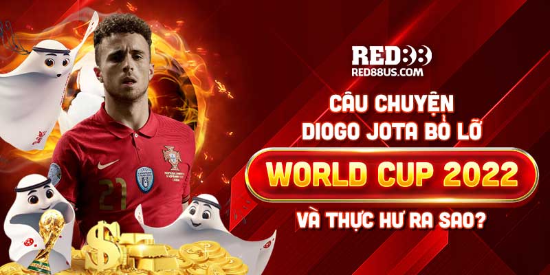 Thêm Diogo Jota Bỏ Lỡ World Cup 2022 Vì Chấn Thương