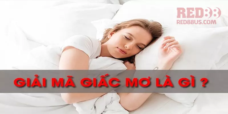 Giải mã giấc mơ trong xổ số là việc phân tích giấc chiêm bao để chọn số đẹp tương ứng