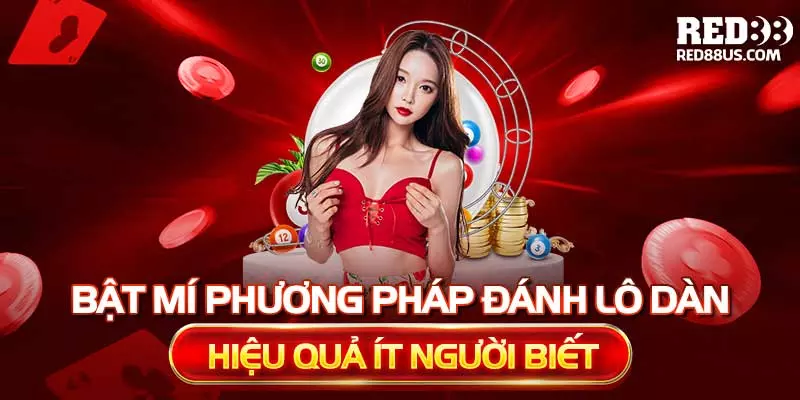 Bật Mí Phương Pháp Đánh Lô Dàn Hiệu Quả Ít Người Biết