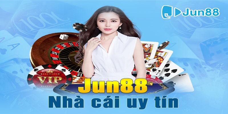 Jun88 là nhà cái uy tín số 1