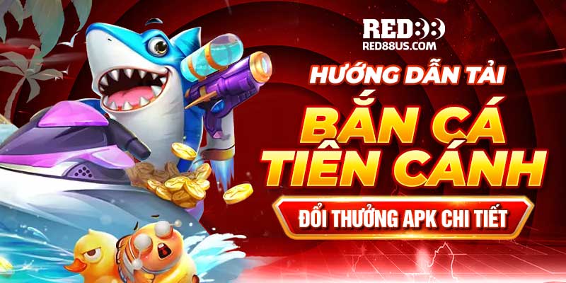 Hướng Dẫn Tải Bắn Cá Tiên Cánh Đổi Thưởng APK Chi Tiết