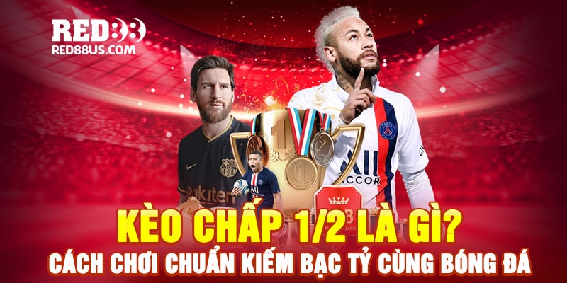 kèo chấp 1/2 là gì