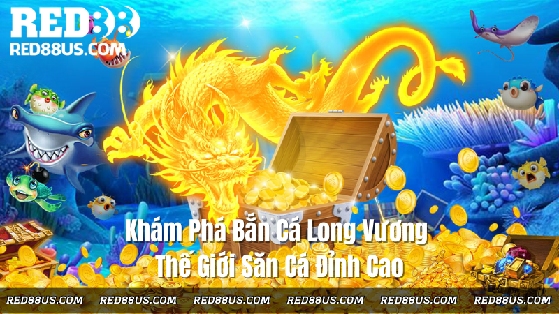 red88-ban-ca-long-vuong-san-ca-dinh-cao